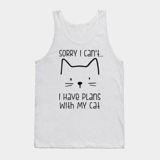 Sorry I Have Plans With My Cat Tank Top